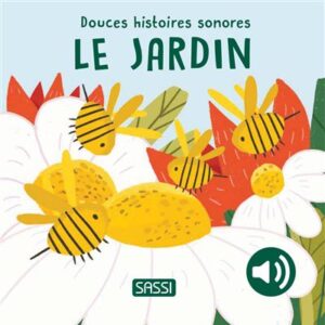 Sassi - Douces histoires sonores - Le jardin